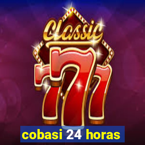 cobasi 24 horas